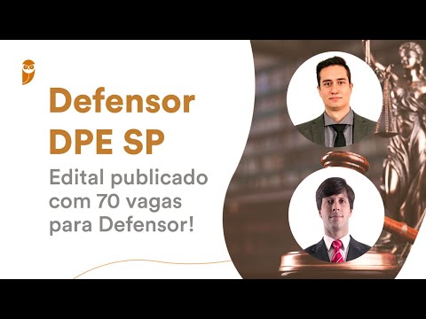 Defensor DPE SP - Edital publicado com 70 vagas para Defensor!