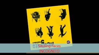 Incognito - SMILING FACES