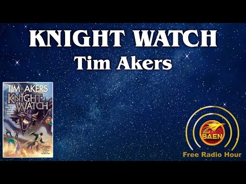 BFRH: KNIGHT WATCH by Tim Akers
