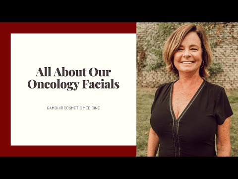 All About Our Oncology Facial // Gambhir Cosmetic Medicine