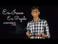 En Iravo En Pagalo Cover Version Giftson Durai Ft Alby Anu
