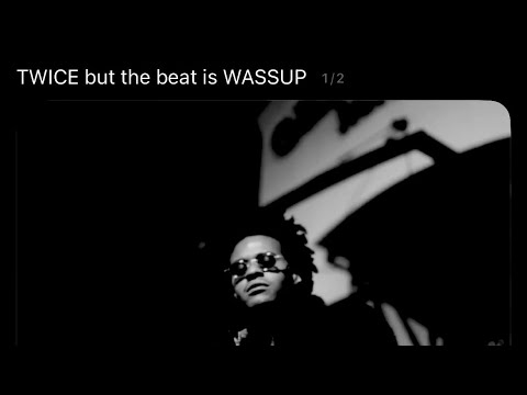 TWICE by Mexikodro, but the beat is WASSUP [Produced by Clams Casino]