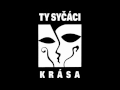 Ty Syčáci & Syrinx