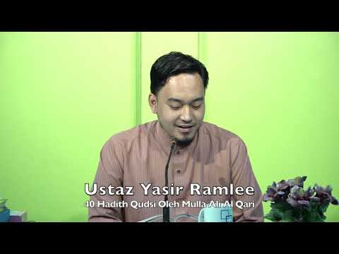 20211126 Ustaz Yasir Ramlee : 40 Hadith Qudsi Oleh Mulla Ali Al Qari