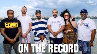 The Joe Budden Podcast Episode 951 | On The Record
