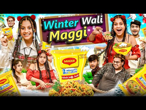 Winter Wali Maggi || We3 || Aditi Sharma