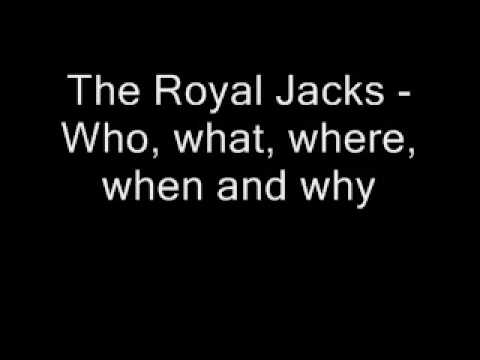 The Royal Jacks - Who, what, where, when and why