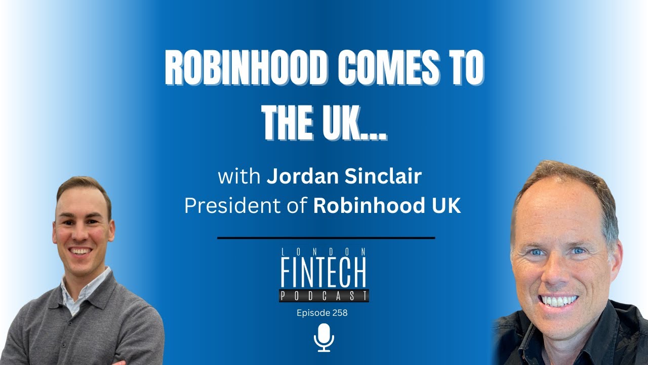 Robinhood comes to the UK – with Jordan Sinclair