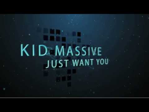 Kid Massive - Just Want You (Baramuda Vocal Mix)