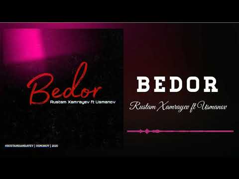 Rustam Xamrayev ft Usmanov - Bedor