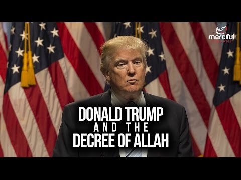 Donald Trump and the Decree of Allah