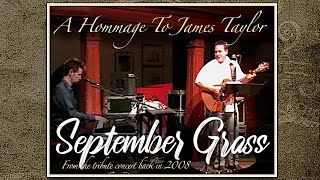 BACK IN 2008 • “September Grass” by James Taylor | live from the “James Taylor Hommage”