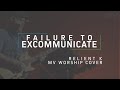 Failure to Excommunicate | Relient K cover | MV Worship