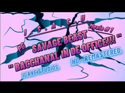 " SAVAGE  BEAST  - BACCHANAL  IN DE OFFICE !!!" ( I.S.A.C.U .) ( P.G )- HD - REMASTERED!!