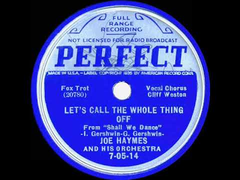 1937 Joe Haymes - Let’s Call The Whole Thing Off (Cliff Weston, vocal)