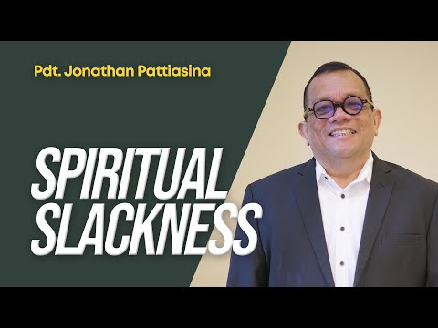 Spiritual Slackness - Pdt. Jonathan Pattiasina