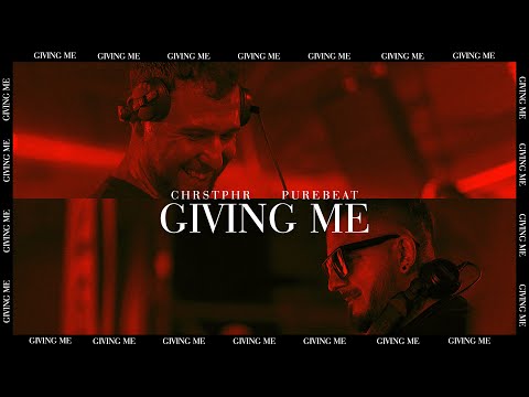 CHRSTPHR x Purebeat  - Giving Me