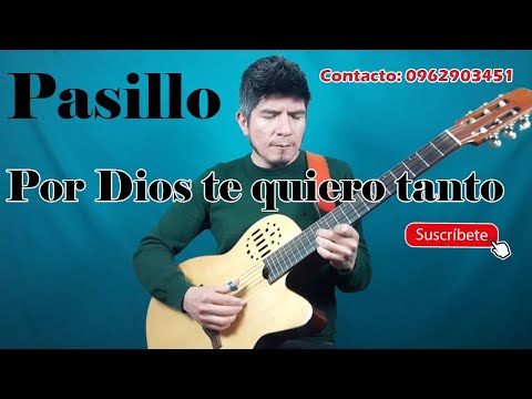 POR DIOS TE QUIERO TANTO - Pasillo - KLEVER BERRONES (Homenaje a ROBERTO CALERO)