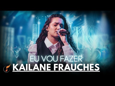 Kailane Frauches | Os Melhores Clipes - [DVD Eu Vou Fazer]