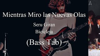 Seru Giran - Mientras Miro Las Nuevas Olas (Bass Tab)