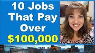 10 Jobs That Pay Over $100,000 A Year