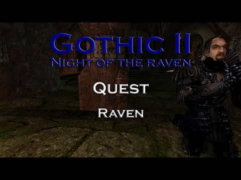 Gothic 2 Night of the Raven - Raven - Quest