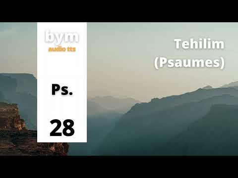 Tehilim (Psaumes) 28 - BYM Audio TTS