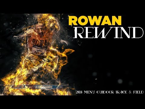 Rowan Rewind | 2018 Men's Outdoor Track & Field