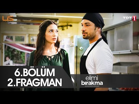 Elimi Bırakma 6.Bölüm 2.Fragmanı