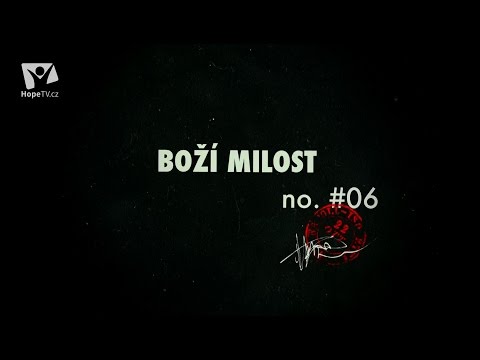 Důkaz o Bohu: Boží milost (6/26)