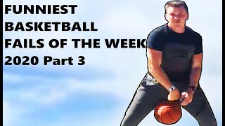 Funniest Basketball Fails Of The Year! (2020) *Part 3*