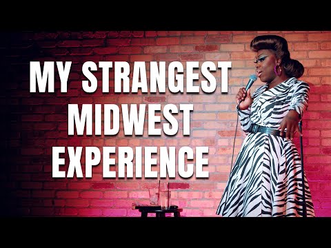 Crowd Werq: What's your strangest midwest experience?