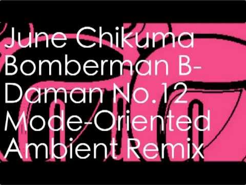 Bomberman B-Daman No.12 Mode-Oriented Ambient Remix - June Chikuma