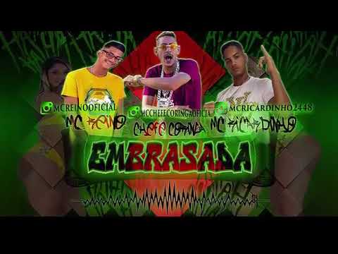 MC REINO E MC RICARDINHO E CHEFE CORINGA  EMBRASADA