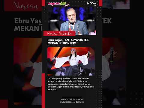 💃 Antalya’da Ebru Yaşar Rüzgârı! Tek Mekan, Çifte Sahne! 🎤
