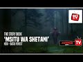 The Story Book Msitu Wa Shetani Wenye Vituko Vya Kutisha Vya Nguvu Za Giza