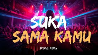 Download lagu DJ SUKA SAMA KAMU - D'BAGINDAS 🎧 FULL BASS PECAH BANGET!! AUTO HAPPY, JOGET NONSTOP & BIKIN CANDU 🔥 mp3