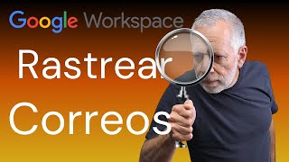 Rastrea los Correos en Google Workspace
