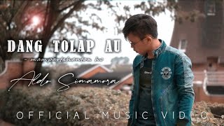 Download lagu DANG TOLAP AU - mampartahanton ho || ALDO SIMAMORA ||  MUSIC VIDEO mp3