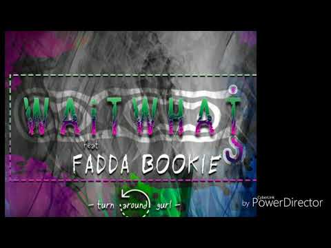 Fadda bookie turn around gurl