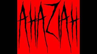 Ahaziah (Pre-Chelsea Grin) - Your Last Breath