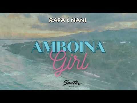 RAFA & NANI - AMBOINA GIRL LYRICS (LAGU TERBARU 2024)