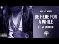 Be Here For A While (ft. Vernardo) -  Nipsey Hussle (Mailbox Money)