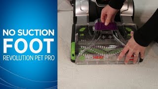 What to do if my ProHeat 2X® Revolution™ Pet Pro Carpet Cleaner has no suction in the foot | BISSELL