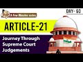 Few Minute Series || ARTICLE 21 – Scope and Beyond via SUPREME COURT JUDGMENTS || 5th September 2022