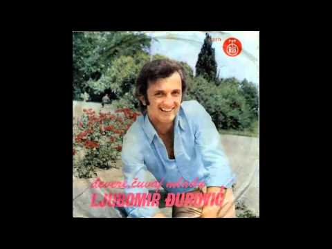 Ljubomir Djurovic - Djever cuvaj se - (Audio 1973) HD