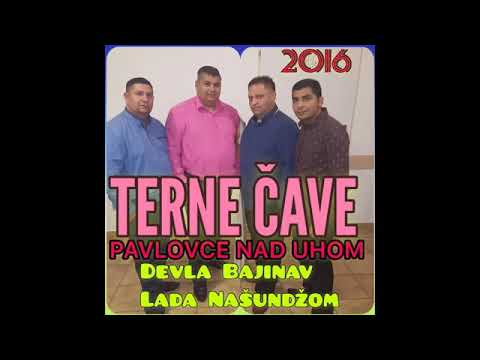 PAVLOVCE TERNE CAVE 59 - DEVLA BAJINAV LADA NASUNDZOM 2016