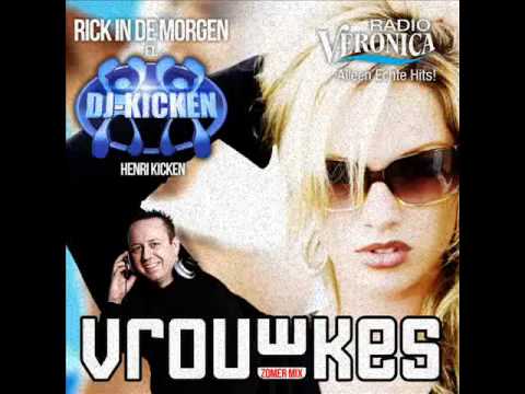 RICK IN DE MORGEN FEAT DJ KICKEN  VROUWKES (ZOMER MIX)