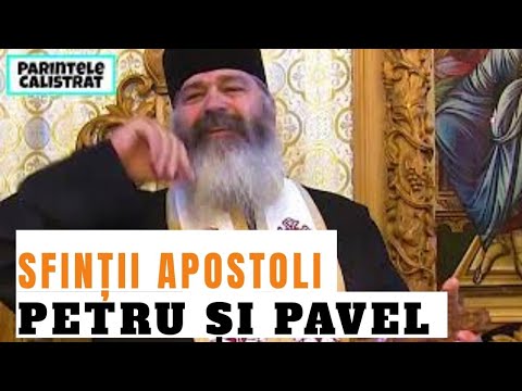 SFINȚII Apostoli Petru si Pavel , PREDICĂ - Parintele Calistrat