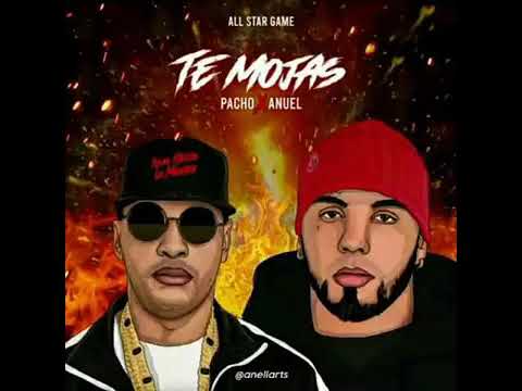 Te mojas Pancho El Antifeka Ft. Anuel AA